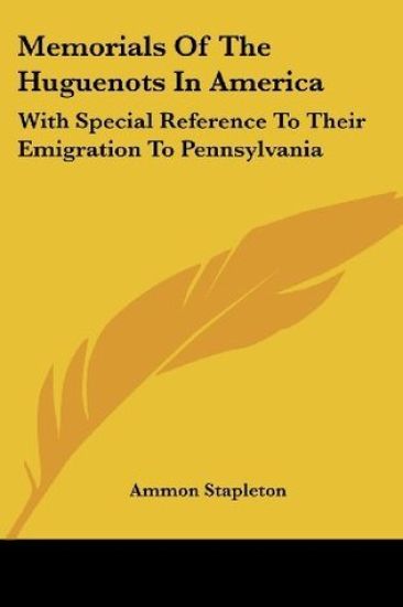 Memorials of the Huguenots in America