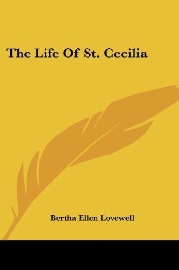 The Life of St. Cecilia