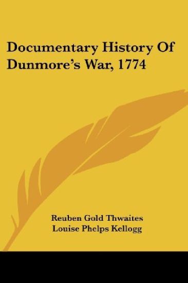 Documentary History of Dunmore's War, 1774