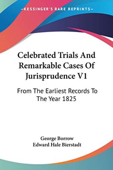 Celebrated Trials and Remarkable Cases of Jurisprudence