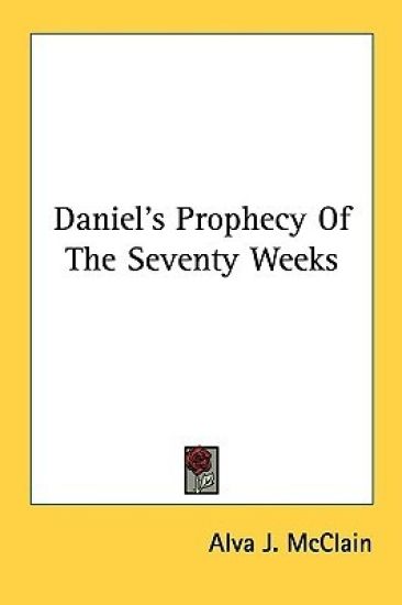 Daniel's Prophecy Of The Seventy Weeks