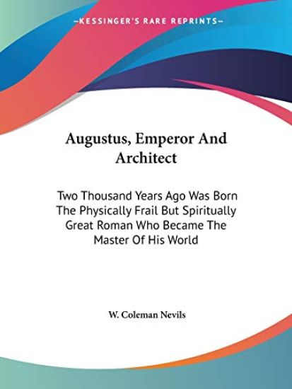 Augustus, Emperor and Architect