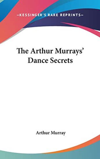 The Arthur Murrays' Dance Secrets