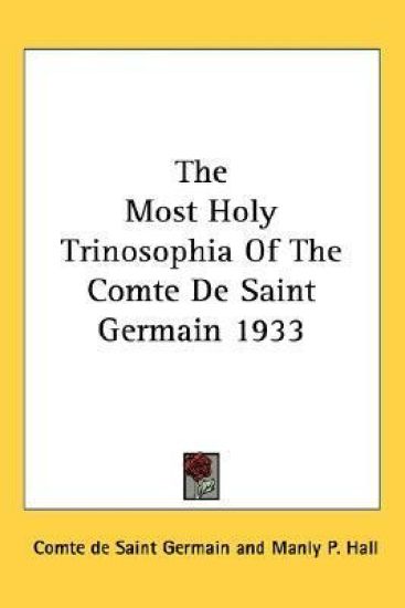 The Most Holy Trinosophia of the Comte De Saint Germain