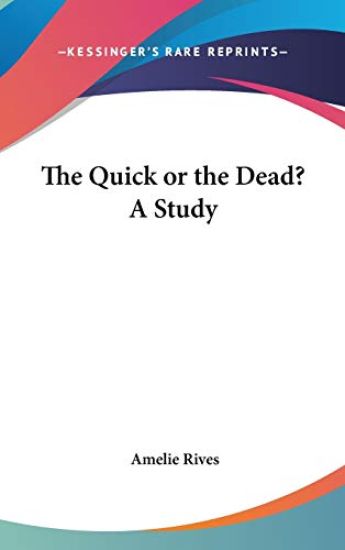 The Quick or the Dead?