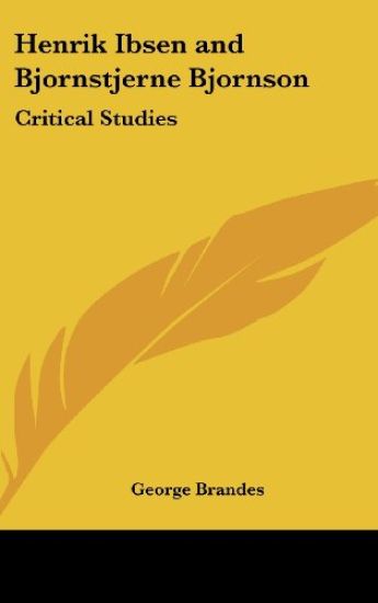 Henrik Ibsen and Bjornstjerne Bjornson