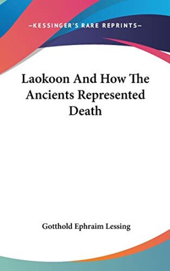 Laokoon and How the Ancients Represented Death