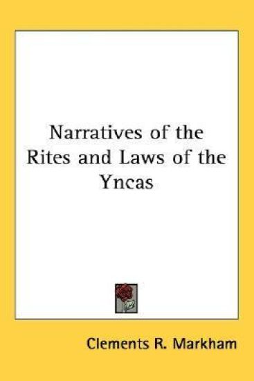 Narratives of the Rites and Laws of the Yncas
