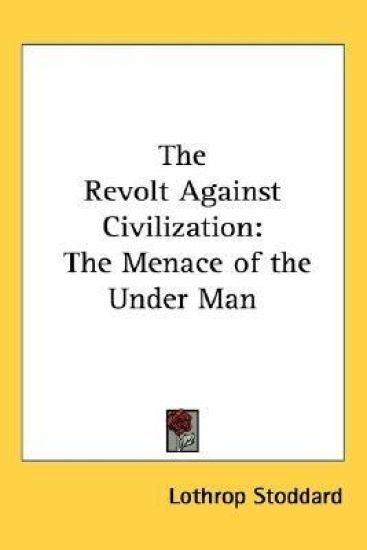 The Revolt Against Civilization