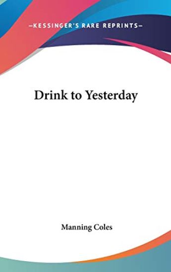 Drink to Yesterday