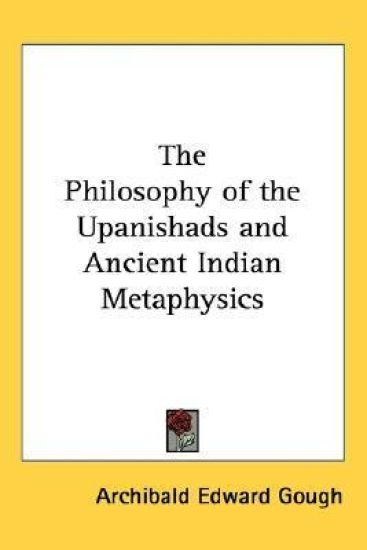 The Philosophy of the Upanishads and Ancient Indian Metaphysics