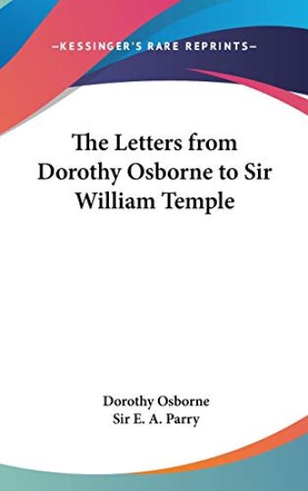 The Letters from Dorothy Osborne to Sir William Temple