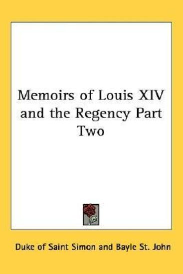 Memoirs of Louis XIV and the Regency