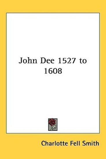 John Dee, 1527 to 1608