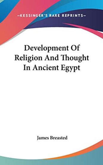 Development of Religion and Thought in Ancient Egypt
