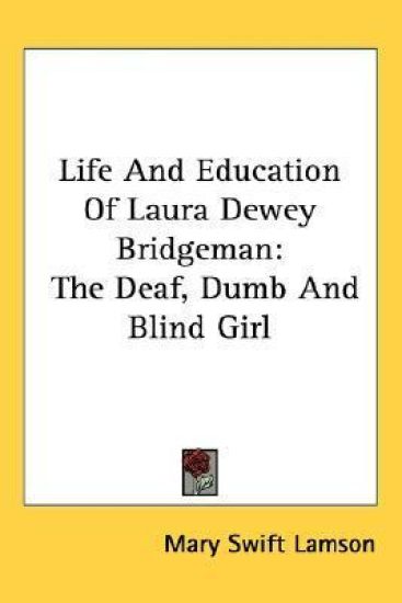 Life And Education Of Laura Dewey Bridgeman