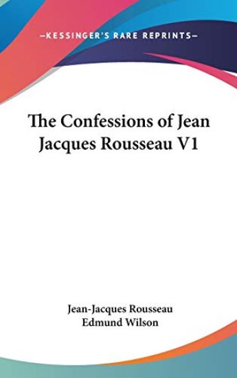 The Confessions of Jean Jacques Rousseau