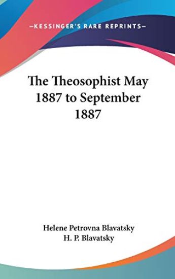 Blavatsky, H: Theosophist May 1887 to September 1887