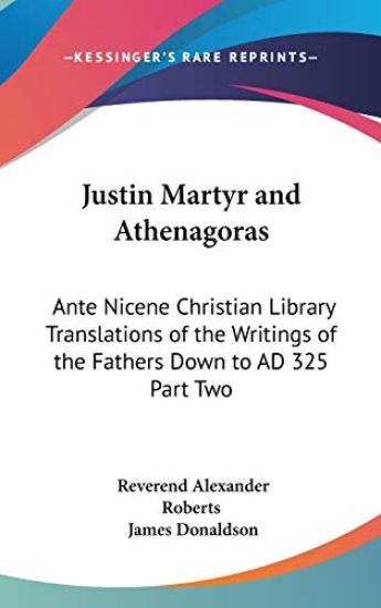Justin Martyr and Athenagoras