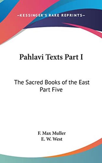 Pahlavi Texts Part I