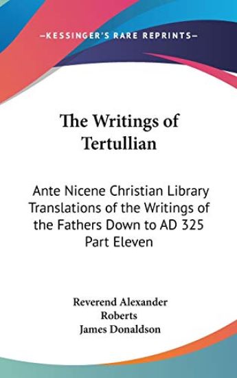 The Writings of Tertullian