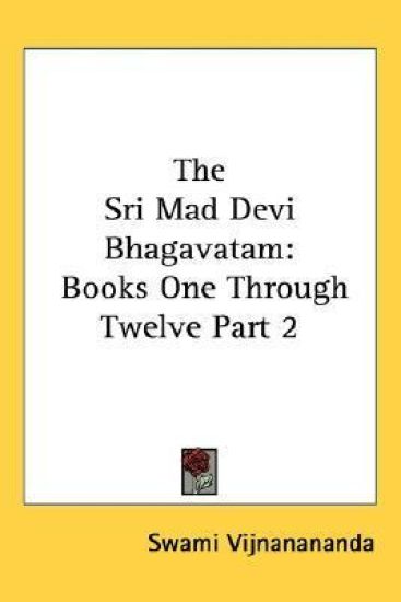 The Sri Mad Devi Bhagavatam