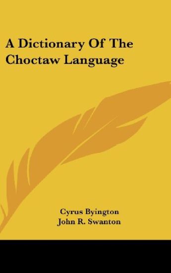A Dictionary of the Choctaw Language
