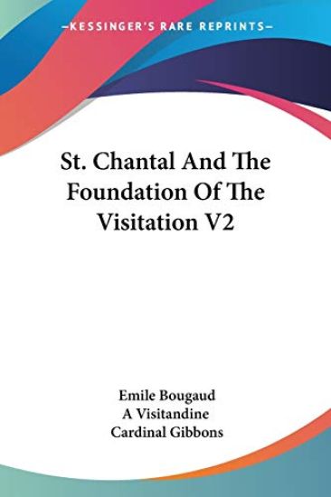 St. Chantal and the Foundation of the Visitation