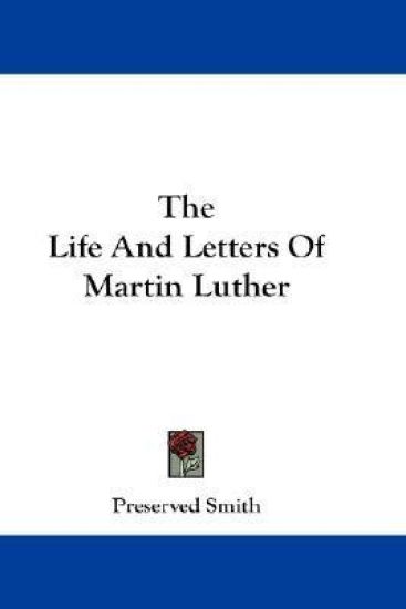 Life and Letters of Martin Luther