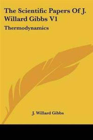The Scientific Papers of J. Willard Gibbs