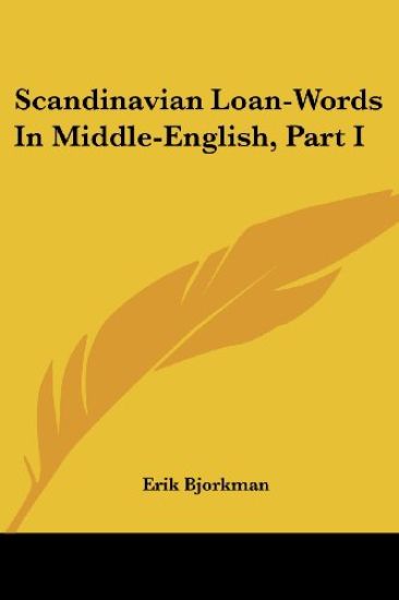Scandinavian Loan-words in Middle-english