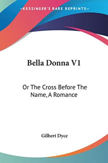 Bella Donna Vol 1, or the Cross Before the Name