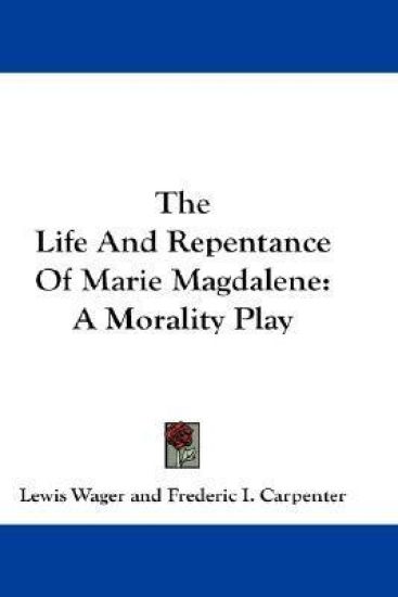The Life and Repentance of Marie Magdalene