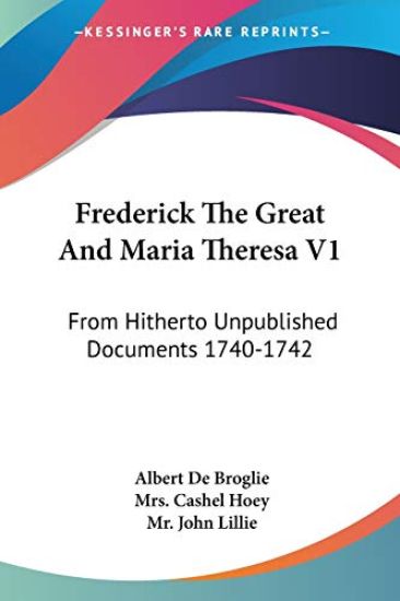 Frederick the Great and Maria Theresa