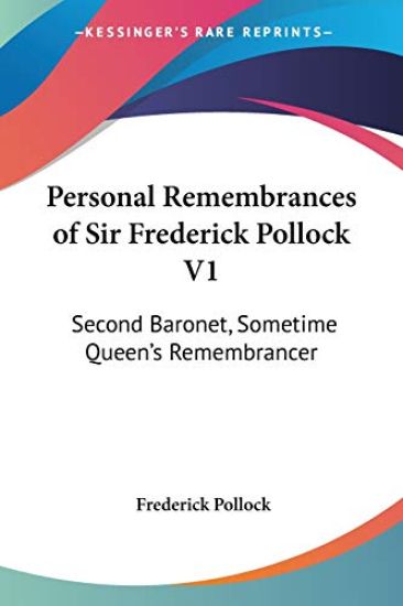 Personal Remembrances of Sir Frederick Pollock