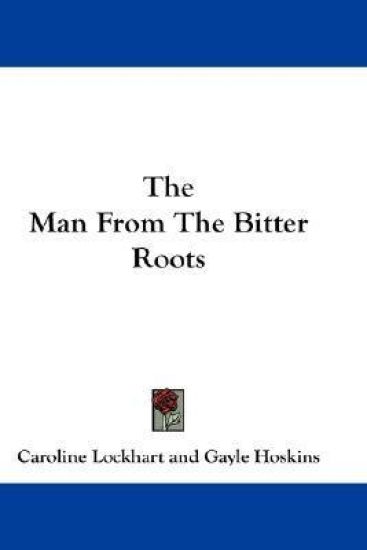 The Man from the Bitter Roots