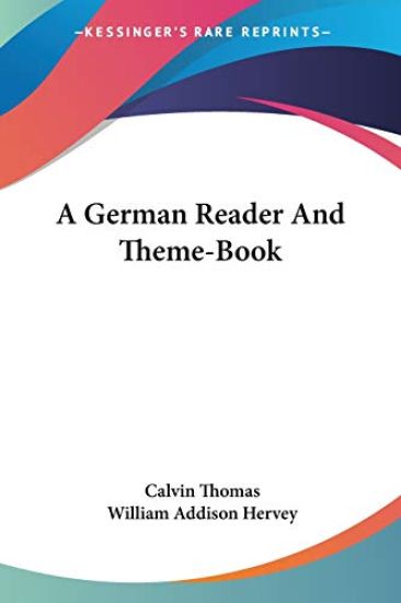 A German Reader and Theme-book