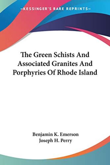 The Green Schists and Associated Granites and Porphyries of Rhode Island