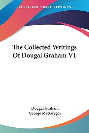 The Collected Writings of Dougal Graham
