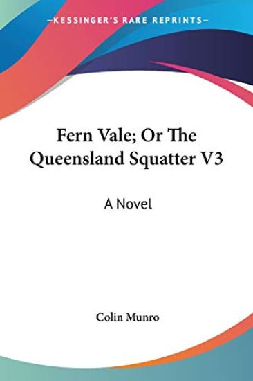 Fern Vale; or the Queensland Squatter
