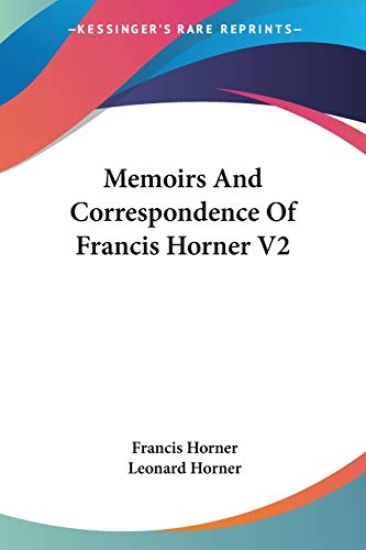 Memoirs and Correspondence of Francis Horner