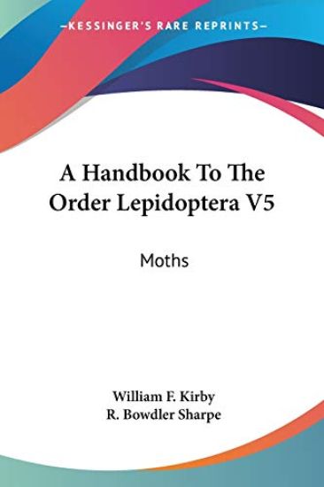 A Handbook to the Order Lepidoptera
