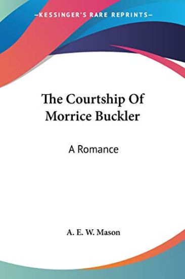 THE COURTSHIP OF MORRICE BUCKLER: A ROMA