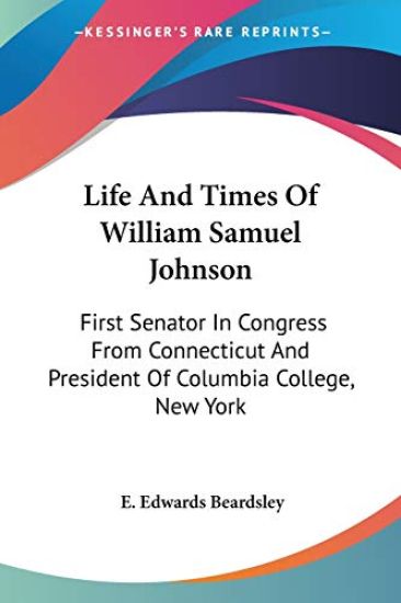 Life and Times of William Samuel Johnson