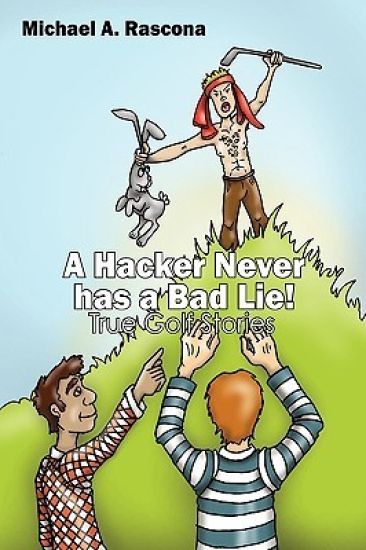 A Hacker Never has a Bad Lie!