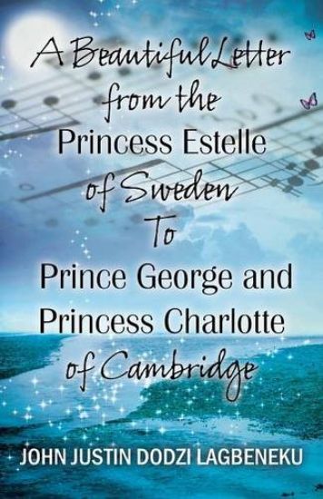 A Beautiful Letter From the Princess Estelle of Sweden to Prince George and Princess Charlotte of Cambridge