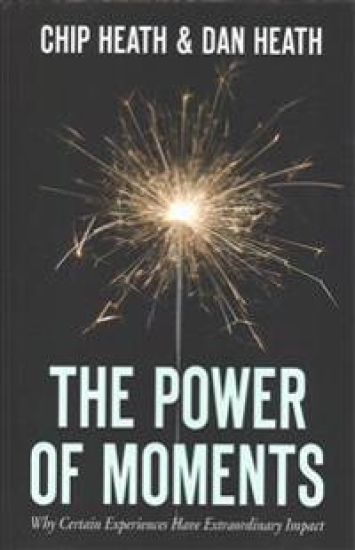 The Power of Moments: Why Certain Moments Have Extraordinary Impact