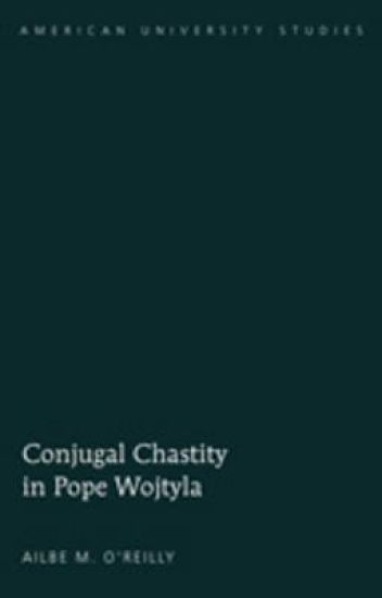 Conjugal Chastity in Pope Wojtyla
