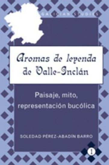 Aromas de Leyenda de Valle-Inclan
