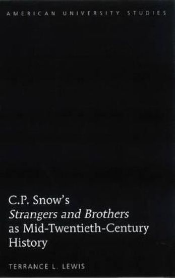 C.P. Snow’s «Strangers and Brothers» as Mid-Twentieth-Century History